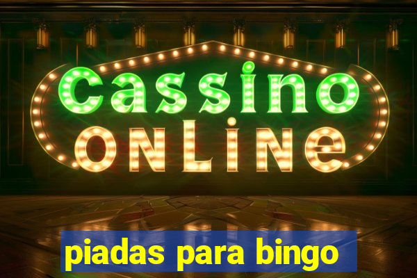 piadas para bingo