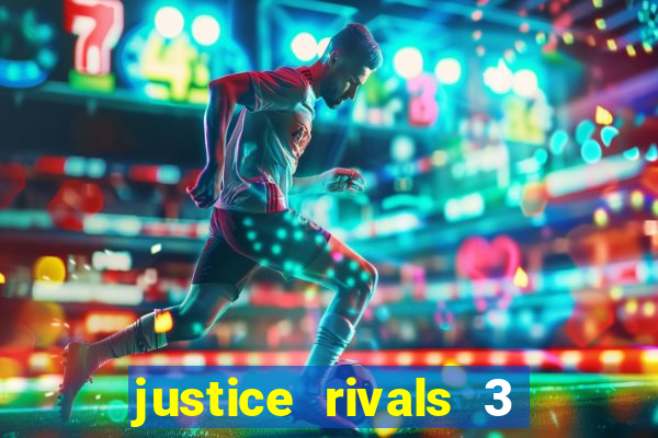 justice rivals 3 dinheiro infinito