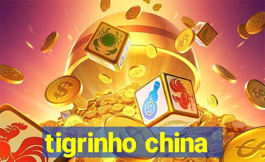 tigrinho china