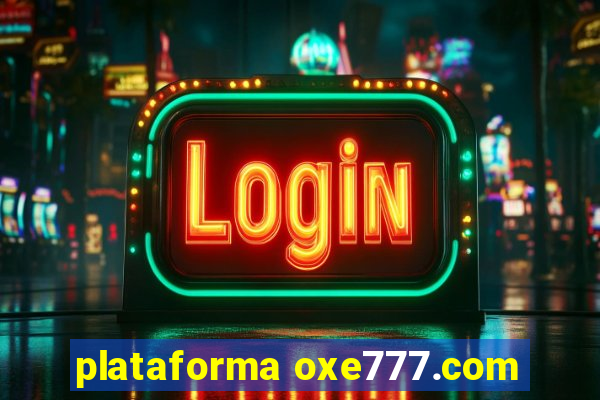 plataforma oxe777.com