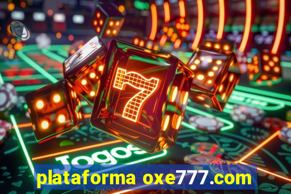 plataforma oxe777.com