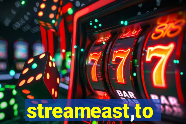 streameast,to