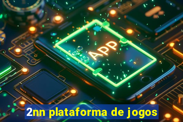 2nn plataforma de jogos