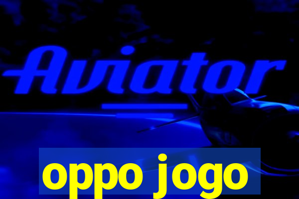 oppo jogo