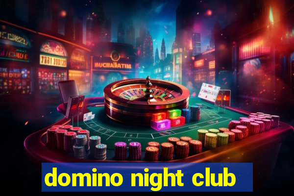 domino night club