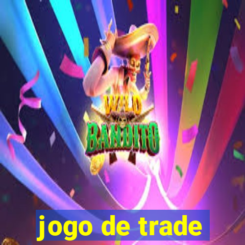 jogo de trade