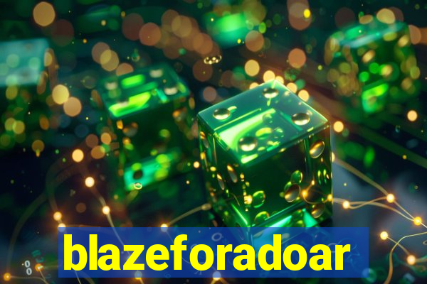 blazeforadoar