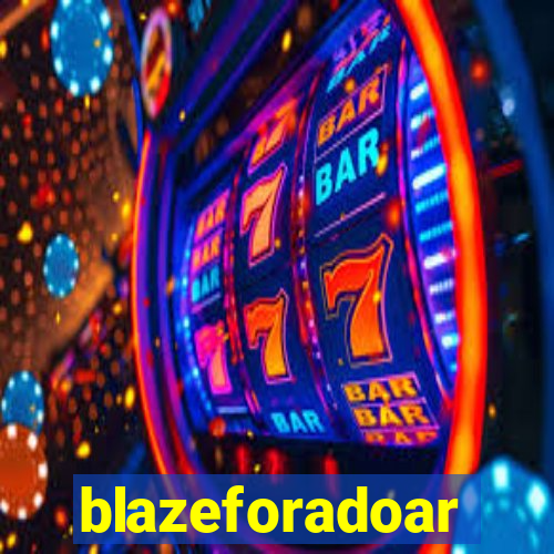 blazeforadoar