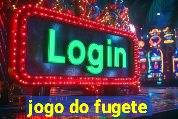 jogo do fugete