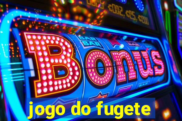 jogo do fugete