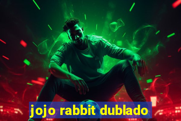 jojo rabbit dublado