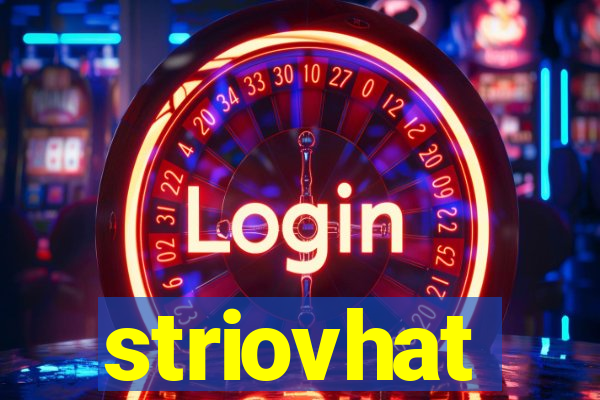 striovhat