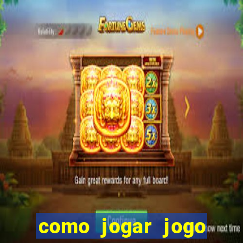 como jogar jogo sem abaixar