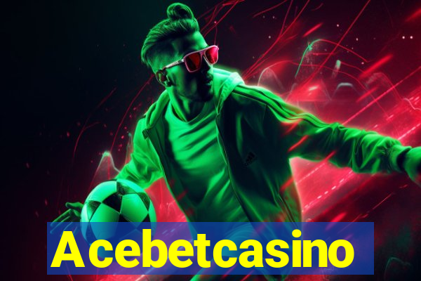 Acebetcasino