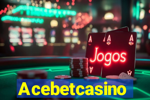 Acebetcasino