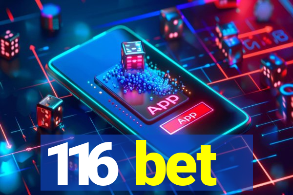 116 bet