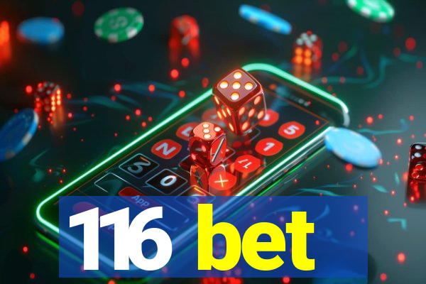 116 bet