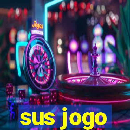 sus jogo