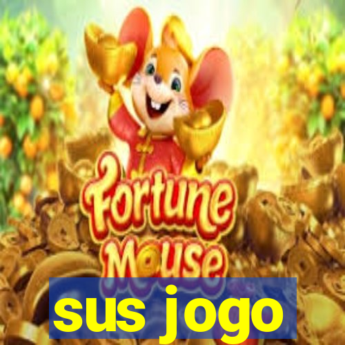 sus jogo