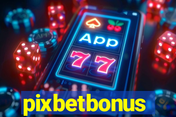 pixbetbonus