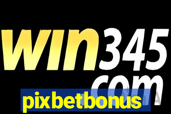 pixbetbonus