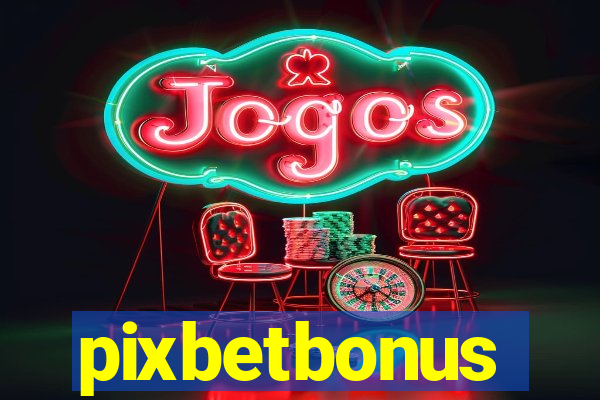 pixbetbonus