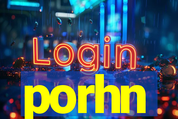 porhn