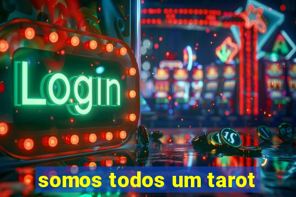 somos todos um tarot