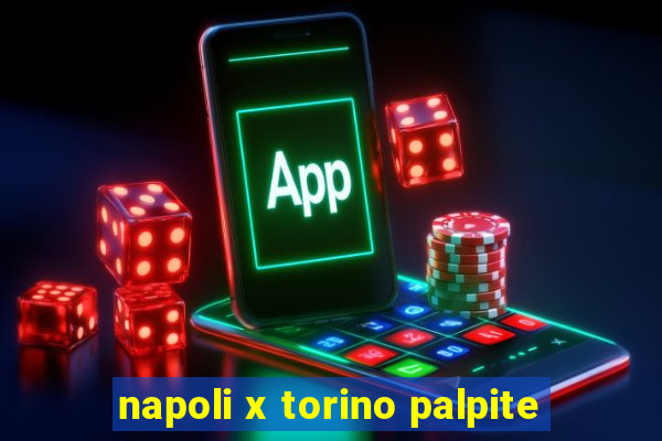 napoli x torino palpite