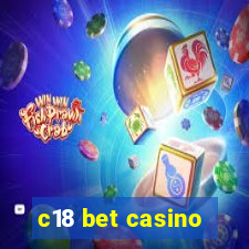 c18 bet casino