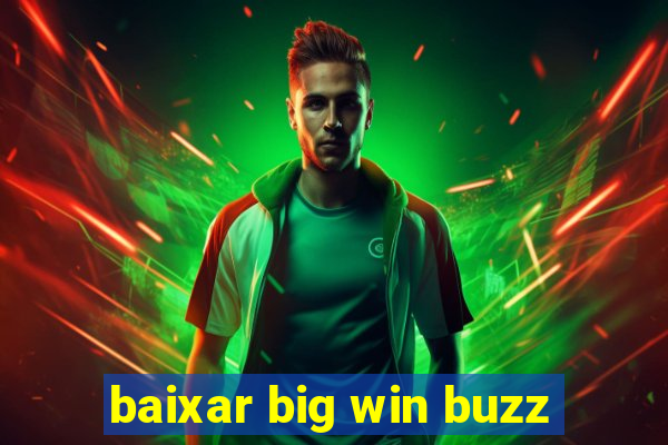 baixar big win buzz