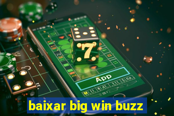 baixar big win buzz