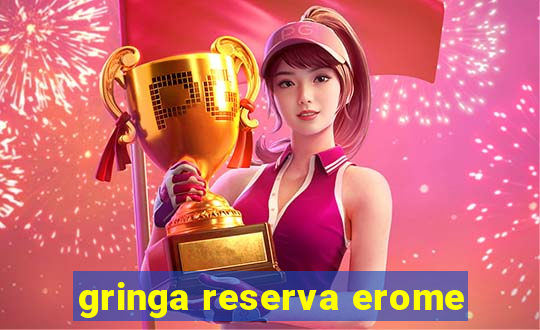 gringa reserva erome