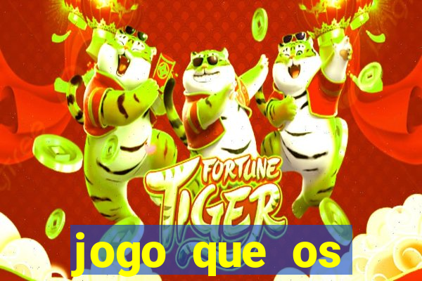 jogo que os famosos jogam para ganhar dinheiro