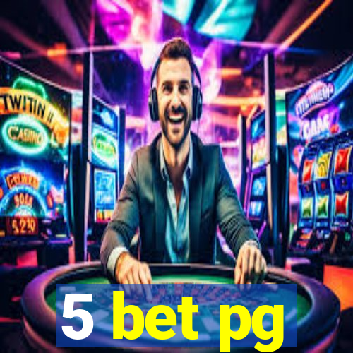 5 bet pg