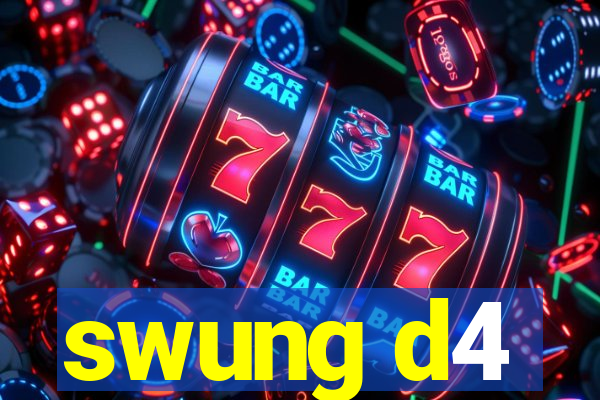 swung d4