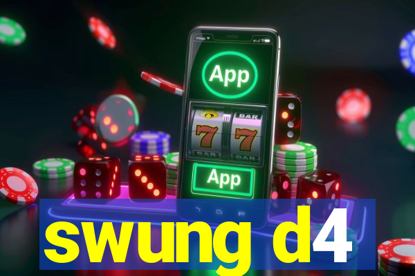 swung d4