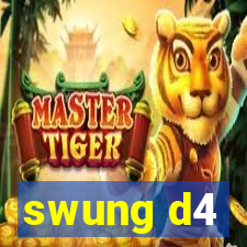 swung d4