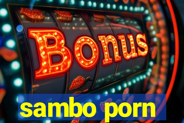 sambo porn