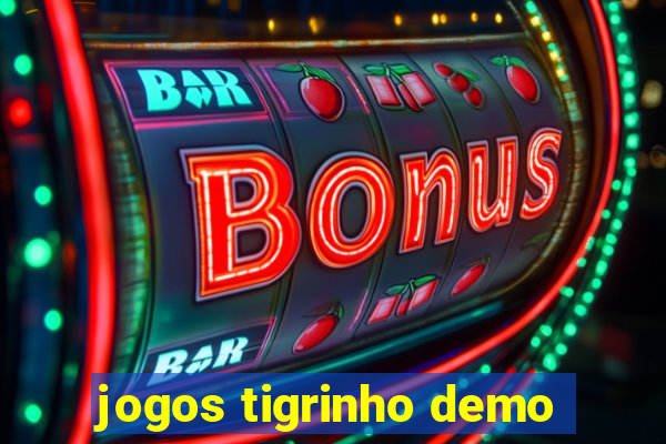 jogos tigrinho demo