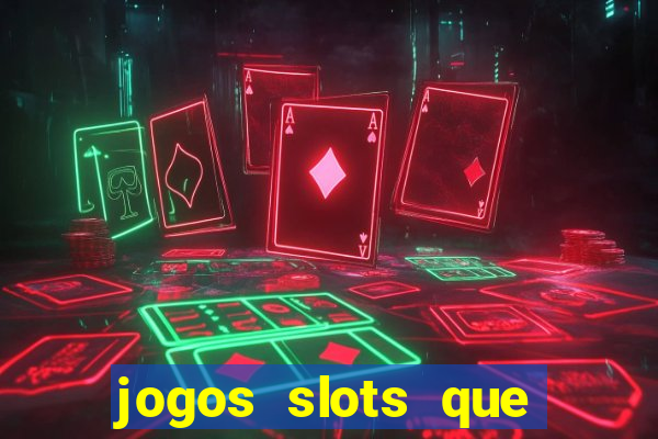 jogos slots que pagam no cadastro