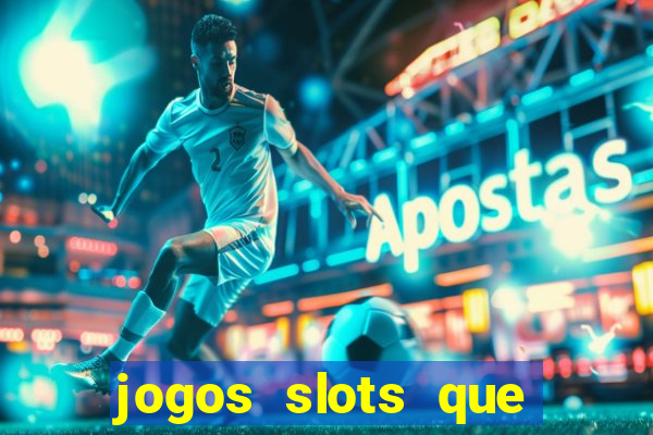 jogos slots que pagam no cadastro