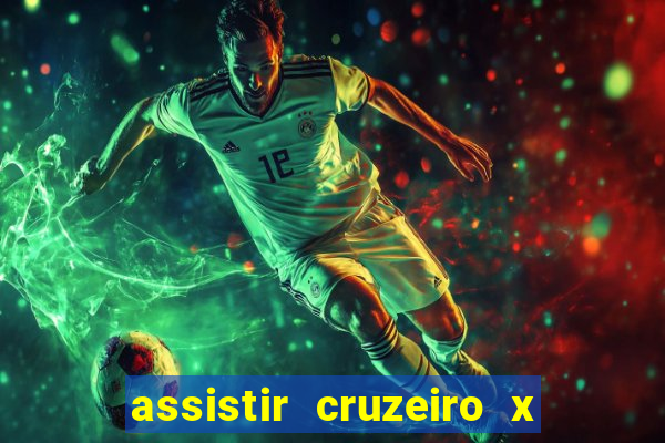 assistir cruzeiro x corinthians ao vivo gratis