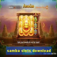 samba slots download