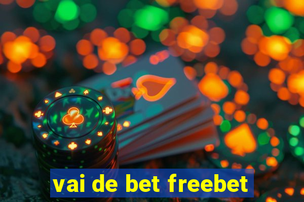 vai de bet freebet