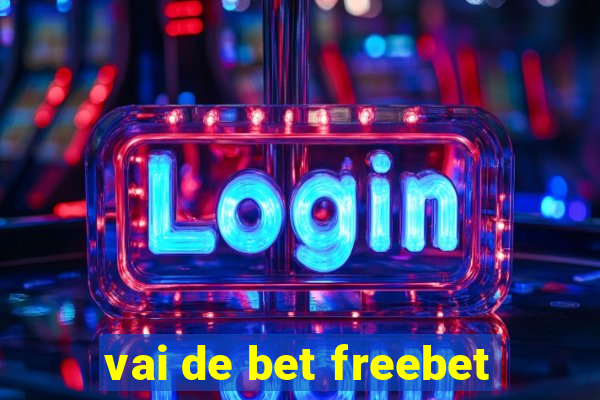 vai de bet freebet