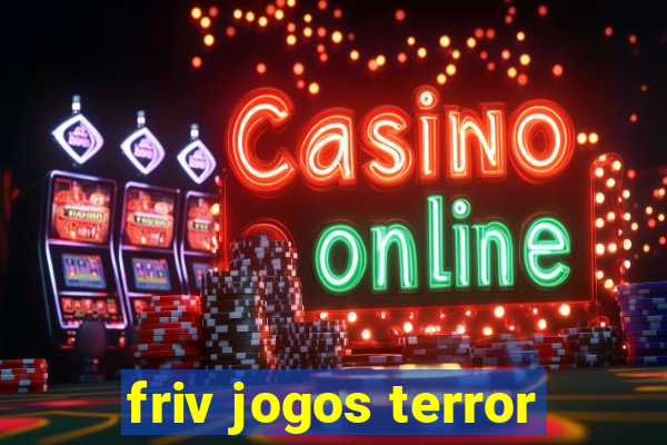 friv jogos terror