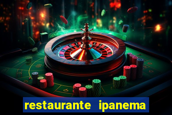 restaurante ipanema porto alegre