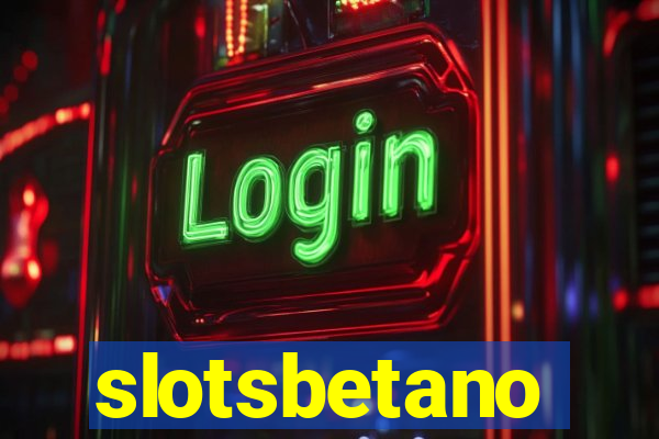 slotsbetano