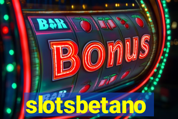 slotsbetano